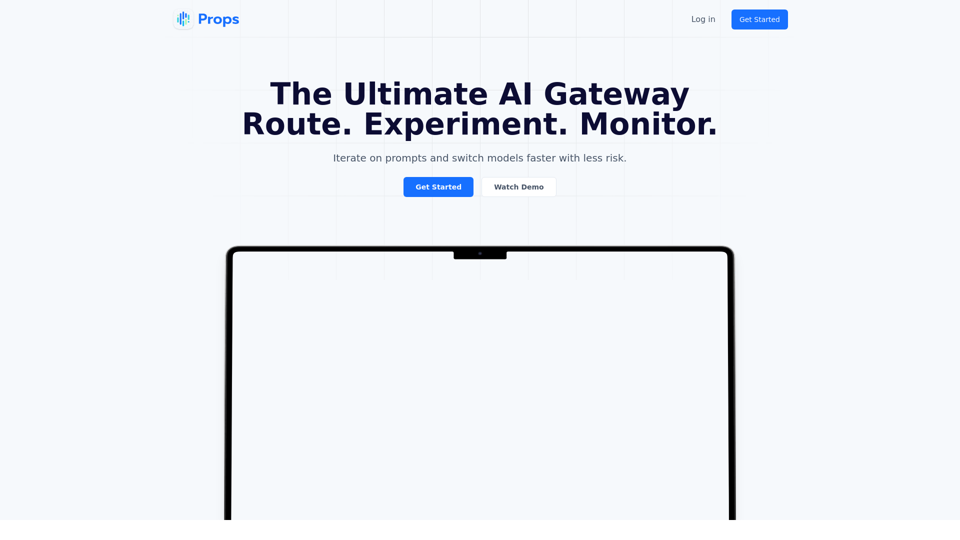 Props AI - AI Gateway - Route. Experiment. Monitor.